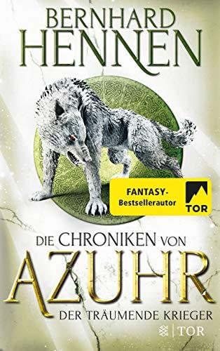 Die Chroniken von Azuhr - Der träumende Krieger: Roman