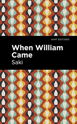 When William Came (Mint Editions―Scientific and Speculative Fiction)