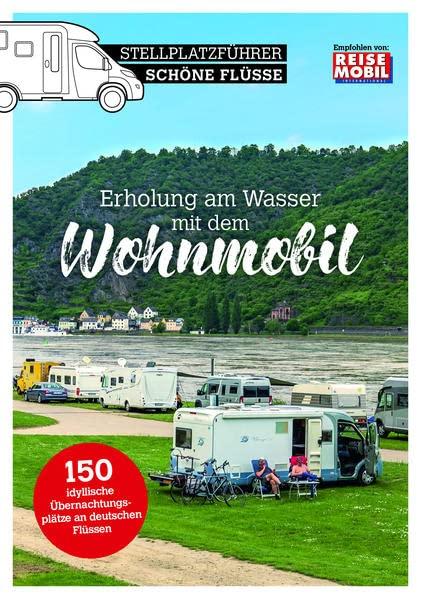 Stellplatzführer Urige Brauereien, aktualisierte Ausgabe: Bier-Erlebnis mit dem Wohnmobil (Stellplatzführer, Erlebnis mit dem Wohnmobil: von der Fachzeitschrift Reisemobil International)