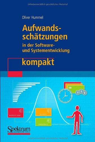 Aufwandsschätzungen in der Software- und Systementwicklung kompakt (IT kompakt)