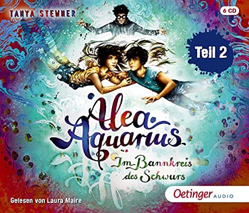 Alea Aquarius 7.2: Im Bannkreis des Schwurs (6 CD): Teil 2