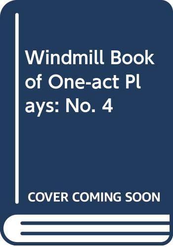 Windmill Book of One-act Plays: No. 4