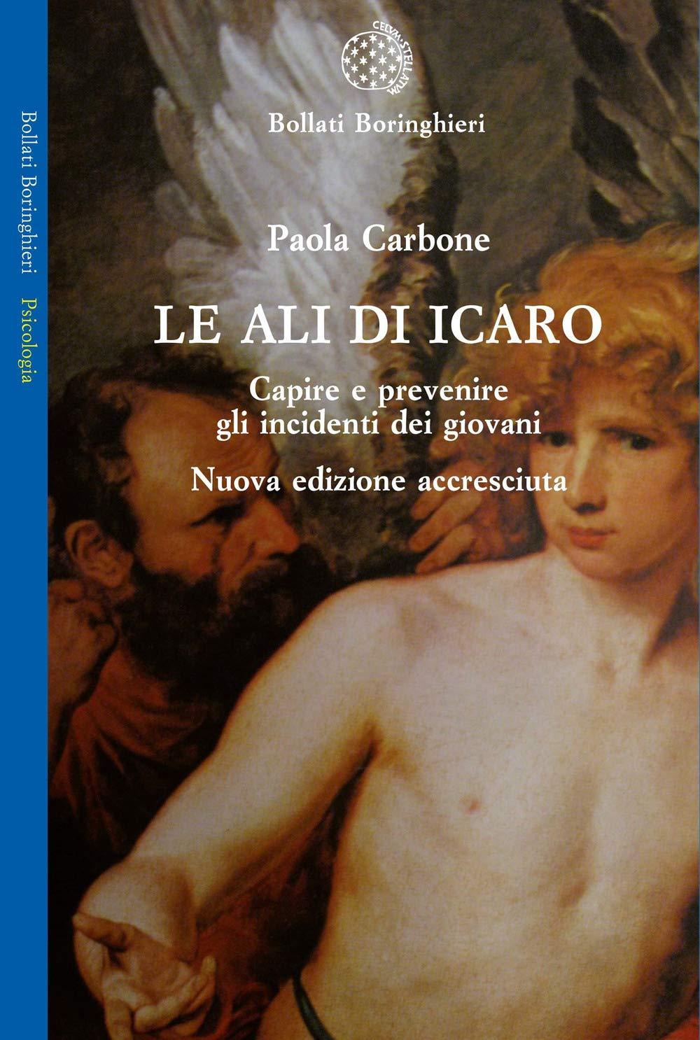 Le ali di Icaro. Capire e prevenire gli incidenti dei giovani (Saggi. Psicologia)