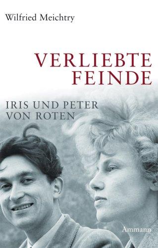 Verliebte Feinde: Iris und Peter von Roten