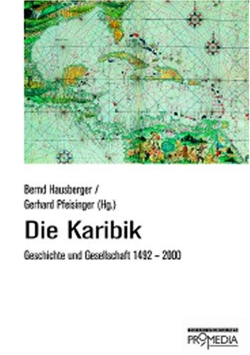 Die Karibik: Geschichte und Gesellschaft 1492-2000