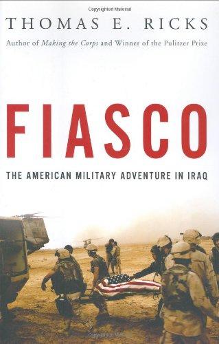 Fiasco: The American Military Adventure in Iraq