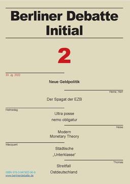 Neue Geldpolitik: Theoretische Grundlagen und monetäre Praxis (Berliner Debatte Initial: Sozial- und geisteswissenschaftliches Journal)