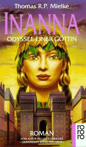 Inanna. Odyssee einer Göttin.