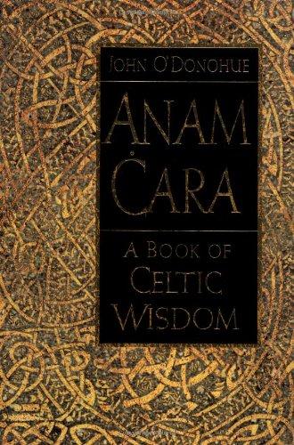 Anam Cara: A Book of Celtic Wisdom