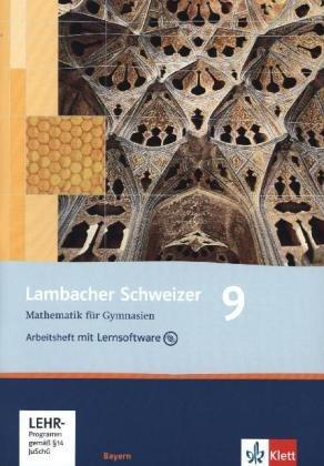 Lambacher Schweizer - Ausgabe für Bayern: Lambacher Schweizer. Arbeitsheft plus Lösungsheft und Lernsoftware 9. Schuljahr. Ausgabe für Bayern