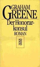 Der Honorarkonsul. Roman