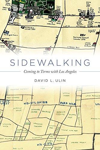 Ulin, D: Sidewalking - Coming to Terms with Los Angeles