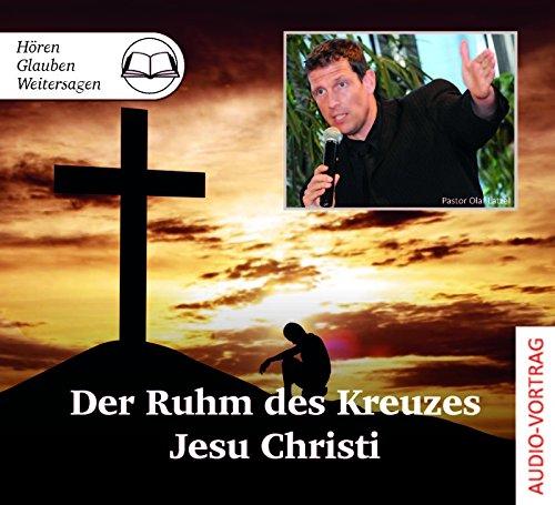 Der Ruhm des Kreuzes Jesu Christi