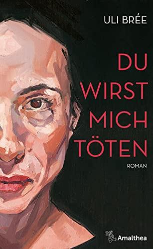 Du wirst mich töten: Roman (inkl. Hörbuch-Download)