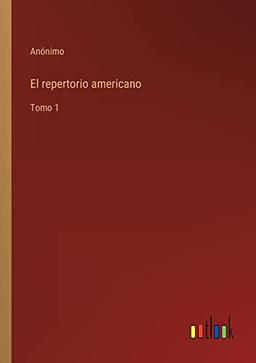 El repertorio americano: Tomo 1