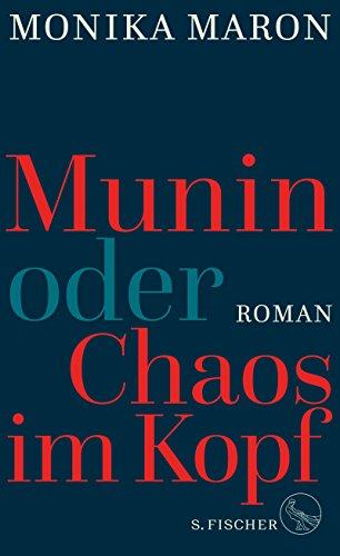 Munin oder Chaos im Kopf: Roman