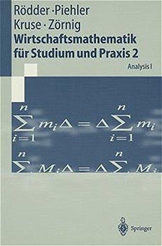 Wirtschaftsmathematik für Studium und Praxis 2: Analysis I (Springer-Lehrbuch)