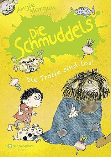 Die Schmuddels, Band 02: Die Trolle sind los!