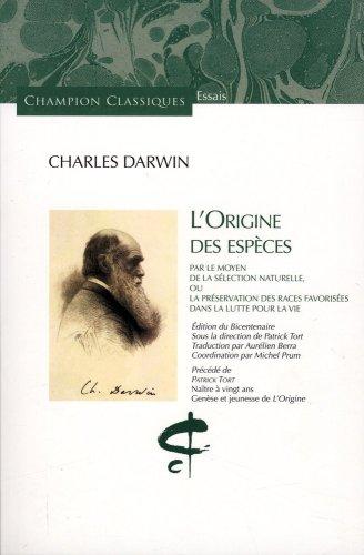 L'origine des espèces : par le moyen de la sélection naturelle ou La préservation des races favorisées dans la lutte pour la vie. Naître à vingt ans : genèse et jeunesse de L'origine