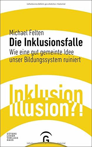 Die Inklusionsfalle: Wie eine gut gemeinte Idee unser Bildungssystem ruiniert