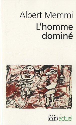 L'homme dominé : le Noir, le colonisé, le Juif, le prolétaire, la femme, le domestique