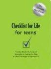 Checklist for Life for Teens: Timeless Wisdom and Foolproof Strategies for Making the Most of Life's Challenges and Opportunities