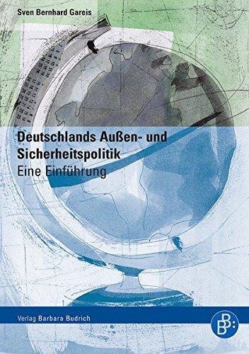 Deutschlands Aussen- und Sicherheitspolitik: Eine Einführung