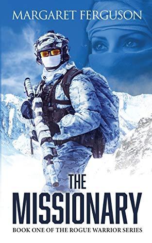 The Missionary: Book One of the Rogue Soldier Series (Rogue Warrior Series, Band 1)