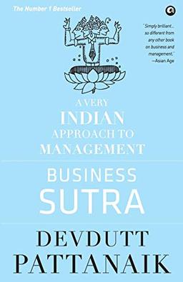 Business Sutra: A Very Indian Approach to Management (Old Edition)