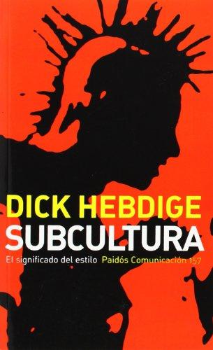 Subcultura : el significado del estilo (Comunicación, Band 157)