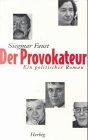 Der Provokateur: Ein politischer Roman