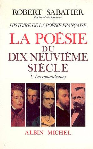 Histoire de la poésie française. Vol. 5-1. La poésie du XIXe siècle : les romantiques