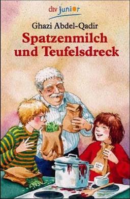 Spatzenmilch und Teufelsdreck