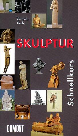 DuMont Schnellkurs: Skulptur