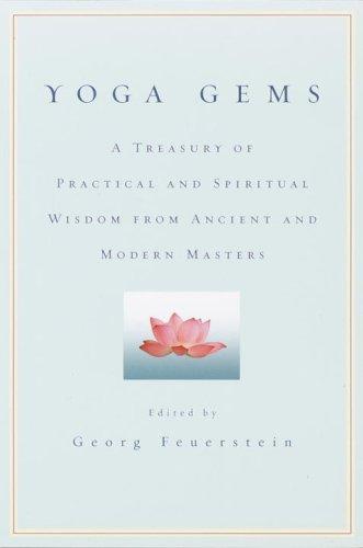 Yoga Gems: A Treasury of Practical and Spiritual Wisdom from Ancient and Modern Masters