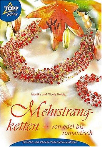 Mehrstrangketten - von edel bis romantisch. Einfache und schnelle Perlenschmuck-Ideen