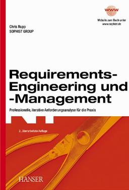 Requirements-Engineering und -Management: Professionelle, iterative Anforderungsanalyse für die Praxis