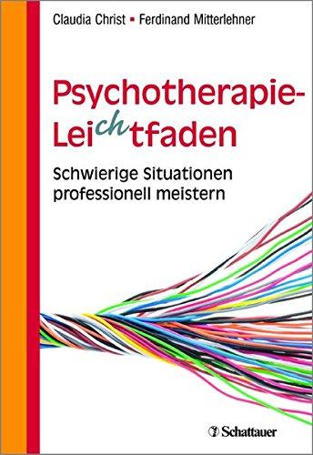 Psychotherapie-Leichtfaden: Schwierige Situationen professionell meistern