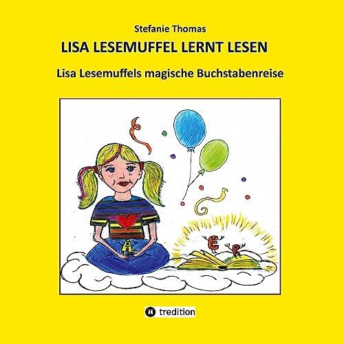 Lisa Lesemuffel lernt lesen: Lisa Lesemuffels magische Buchstabenreise