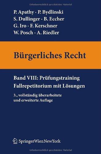 Bürgerliches Recht VIII. Prüfungstraining. Fallrepetitorium mit Lösungen (Springers Kurzlehrbücher der Rechtswissenschaft)