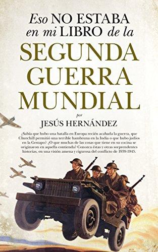 Eso No Estaba En Mi Libro de la Segunda Guerra Mundial (Historia)