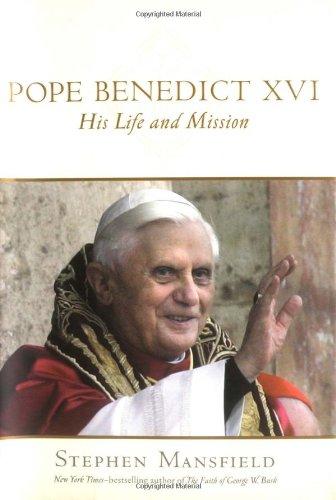 Pope Benedict XVI.: His Life and Mission