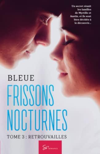 Frissons Nocturnes : Tome 3 : Retrouvailles