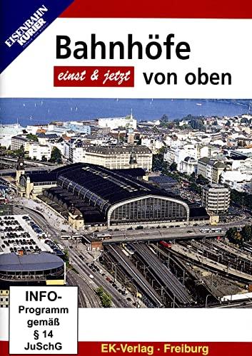 Bahnhöfe von oben - einst & jetzt