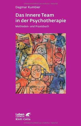 Das Innere Team in der Psychotherapie: Methoden- und Praxisbuch