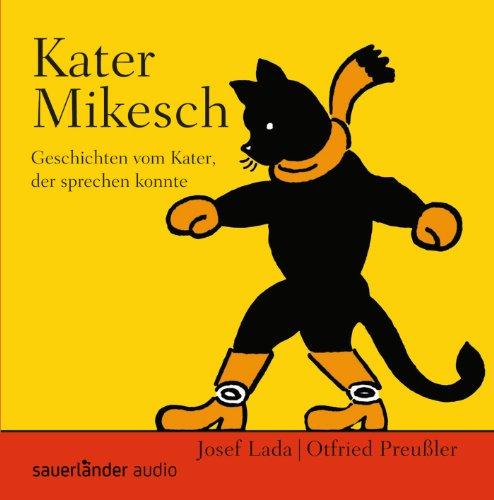 Kater Mikesch: Geschichten vom Kater, der sprechen konnte