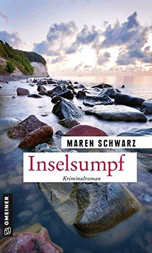 Inselsumpf: Kriminalroman (Rechtsmedizinerin Leona Pirell) (Kriminalromane im GMEINER-Verlag)