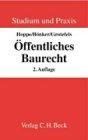 Öffentliches Baurecht: Bauplanungsrecht, Bauordnungsrecht und Grundzüge des Raumordnungsrechts