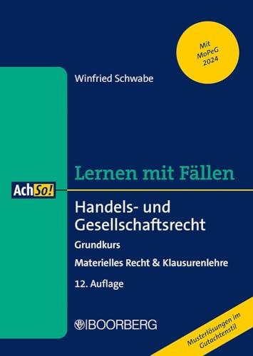 Handels- und Gesellschaftsrecht: Grundkurs - Materielles Recht & Klausurenlehre, Lernen mit Fällen (AchSo!)