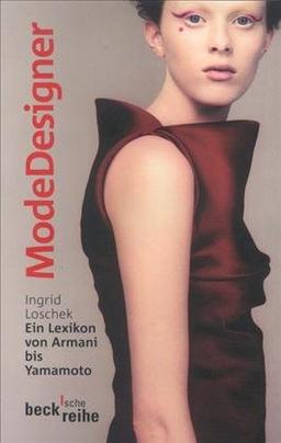 Modedesigner: Ein Lexikon von Armani bis Yamamoto